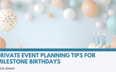 Private Event Planning Tips for Milestone Birthdays