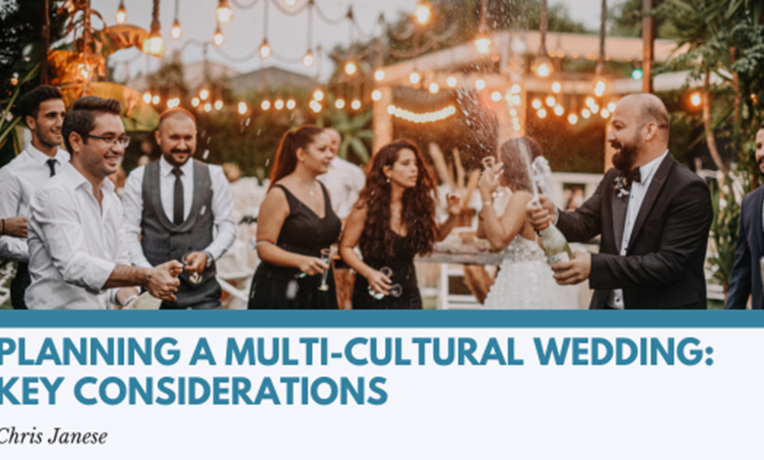 Planning a Multi-Cultural Wedding: Key Considerations