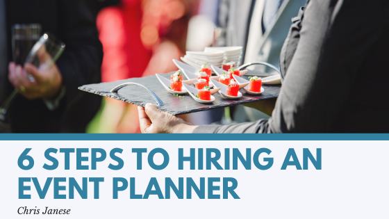 6 Steps to Hiring an Event Planner