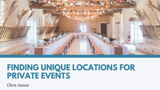 Finding Unique Locations for Private Events - Chris Janese