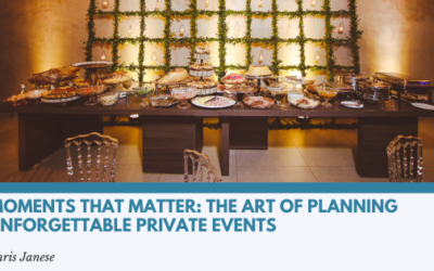 Moments That Matter: The Art of Planning Unforgettable Private Events