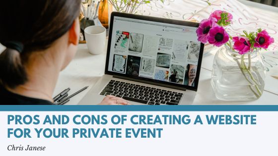 Pros and Cons of Creating a Website for Your Private Event